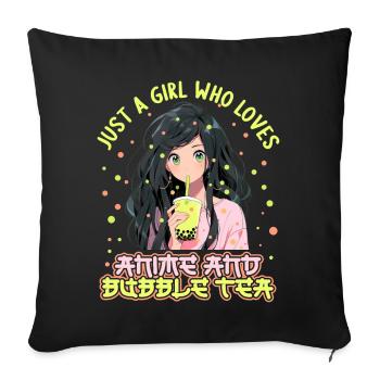 Just a girl who loves Anime and Boba Bubble Tea - Sofakissenbezug 45 x 45 cm - Schwarz - Vorne