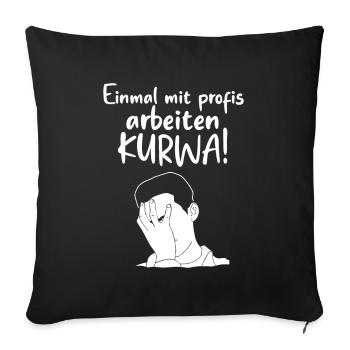 Einmal mit Profis Arbeiten Alter Katastrophe - Sofakissenbezug 45 x 45 cm - Schwarz - Vorne