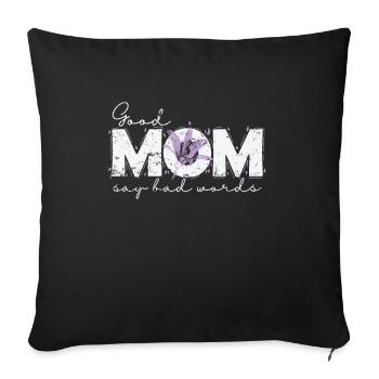 Good Mom say bad words Mama Mother's Day - Sofa pillowcase 17,3'' x 17,3'' (45 x 45 cm) - black - Front