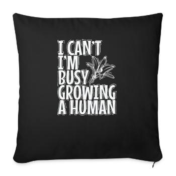 I can't, I'm Busy Growing a Human Mami Mother's Day - Sofa pillowcase 17,3'' x 17,3'' (45 x 45 cm) - black - Front