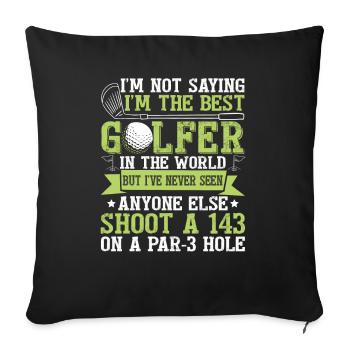 I'm The Best Golfer - Sofa pillowcase 17,3'' x 17,3'' (45 x 45 cm) - black - Front