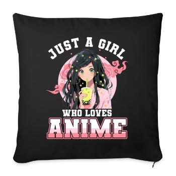 Just a girl who loves Anime - Sofa pillowcase 17,3'' x 17,3'' (45 x 45 cm) - black - Front