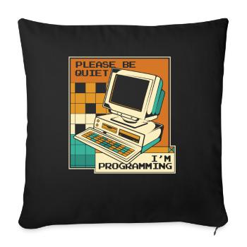 Please Be Quiet Software Engineer Developer - Sofa pillowcase 17,3'' x 17,3'' (45 x 45 cm) - black - Front