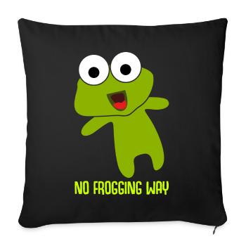 Frosch No freaking way Frösche - Sofakissenbezug 45 x 45 cm - Schwarz - Vorne