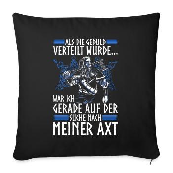 Als die Geduld verteilt wurde - Wikinger - Sofakissenbezug 45 x 45 cm - Schwarz - Vorne