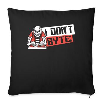 I Don't Byte Softwareingenieur Developer Coder - Sofakissenbezug 45 x 45 cm - Schwarz - Vorne
