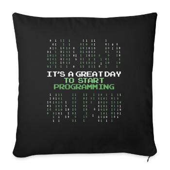 Great Day To Start Programming Developer Coder - Sofakissenbezug 45 x 45 cm - Schwarz - Vorne