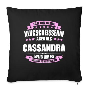 Name Cassandra Vorname Klugscheisserin Namenstag - Sofakissenbezug 45 x 45 cm - Schwarz - Vorne