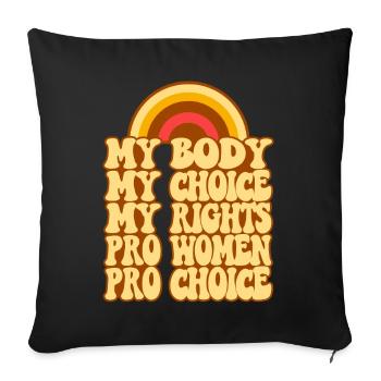 Feminist My Body My Choice My - Sofa pillowcase 17,3'' x 17,3'' (45 x 45 cm) - black - Front