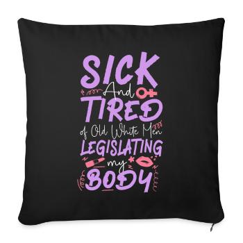 Feminist Sick & Tired Of Old White - Sofakissenbezug 45 x 45 cm - Schwarz - Vorne