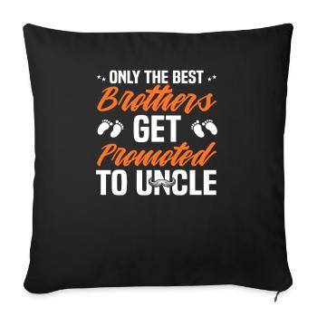 Seuls les Best Brothers sont promus oncle - Housse de coussin décorative 45 x 45 cm - noir - Devant