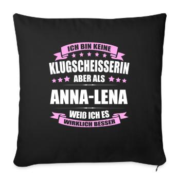 Name Anna-Lena Vorname Klugscheisserin Namenstag - Sofakissenbezug 45 x 45 cm - Schwarz - Vorne