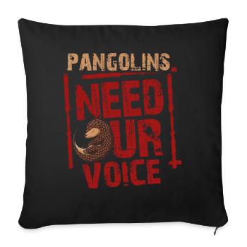 Pangolins need our voice Owners of - Sofa pillowcase 17,3'' x 17,3'' (45 x 45 cm) - black - Front