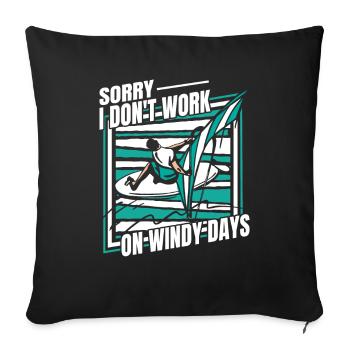 I Don't Work On Windy Days Water Sports Surfer - Sofa pillowcase 17,3'' x 17,3'' (45 x 45 cm) - black - Front