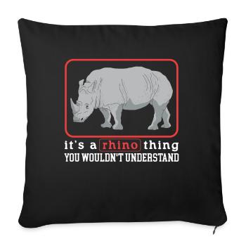 Rhinoceros Rhinoceros Rhinoceros Gift - Sofa pillowcase 17,3'' x 17,3'' (45 x 45 cm) - black - Front