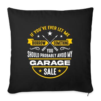 Ventes de garage si vous m’avez déjà laissé emprunter des antiquités - Housse de coussin décorative 45 x 45 cm - noir - Devant
