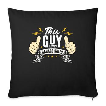 Ventes de garage Ce gars aime les ventes de garage Shopping - Housse de coussin décorative 45 x 45 cm - noir - Devant