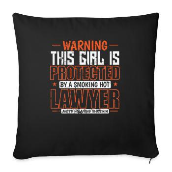 This Girl is Protected by a smoking hot Lawyer - Sofa pillowcase 17,3'' x 17,3'' (45 x 45 cm) - black - Front