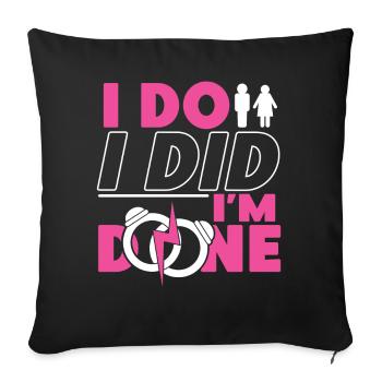 Happy Divorce Party I Do I Did I'm - Sofakissenbezug 45 x 45 cm - Schwarz - Vorne