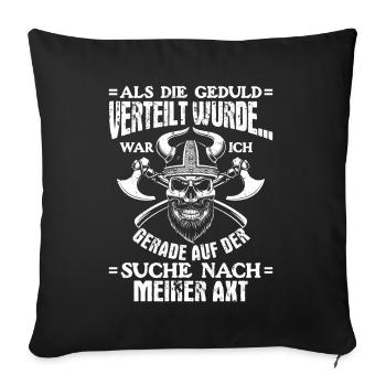 Als die Geduld verteilt wurde - Wikinger - Sofakissenbezug 45 x 45 cm - Schwarz - Vorne