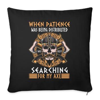 Quand la patience a été distribuée - Vikings - Housse de coussin décorative 45 x 45 cm - noir - Devant