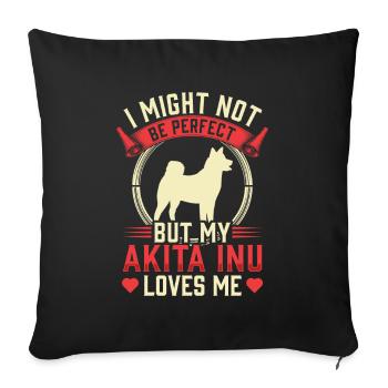 Akita Inu n’est pas parfait Shiba Inu - Housse de coussin décorative 45 x 45 cm - noir - Devant