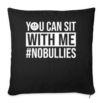 Vous pouvez vous asseoir avec moi Prévention de l’intimidation Non - Housse de coussin décorative 45 x 45 cm - noir - Devant