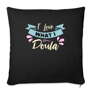 Doula J’aime ce que je Doula Compagne de naissance Sages-femmes - Housse de coussin décorative 45 x 45 cm - noir - Devant