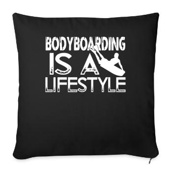 Bodyboarding Bodyboarding Is A Lifestyle - Sofa pillowcase 17,3'' x 17,3'' (45 x 45 cm) - black - Front