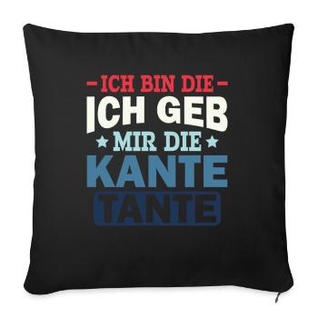 Ich Geb Mir Die Kante Tante - Alkohol Saufspruch - Sofakissenbezug 45 x 45 cm - Schwarz - Vorne