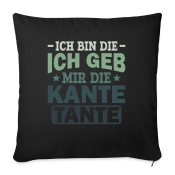 Ich Geb Mir Die Kante Tante - Alkohol Saufspruch - Sofakissenbezug 45 x 45 cm - Schwarz - Vorne