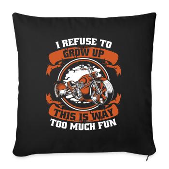 I Refuse To Grow Up Threewheeler Trikebike Triker - Sofa pillowcase 17,3'' x 17,3'' (45 x 45 cm) - black - Front