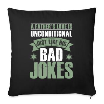 Bad Jokes Father's Day Dad - Sofa pillowcase 17,3'' x 17,3'' (45 x 45 cm) - black - Front