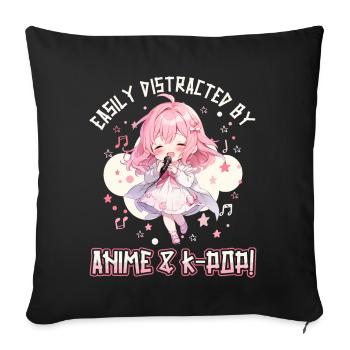 Easily distracted by Anime and K-Pop - Sofa pillowcase 17,3'' x 17,3'' (45 x 45 cm) - black - Front