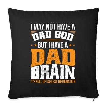 J’ai un cerveau de père | Drôle de papa de fête des pères - Housse de coussin décorative 45 x 45 cm - noir - Devant