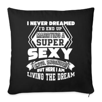 Marrying A Super Sexy Civil Engineer - Sofa pillowcase 17,3'' x 17,3'' (45 x 45 cm) - black - Front