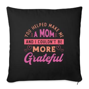 Surrogacy You Helped Make Me A Mom Surrogate Mama - Sofa pillowcase 17,3'' x 17,3'' (45 x 45 cm) - black - Front