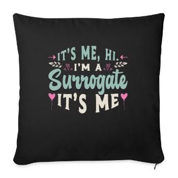 La maternité de substitution c’est moi salut je suis une FIV de grossesse de substitution - Housse de coussin décorative 45 x 45 cm - noir - Devant