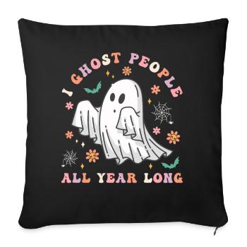 Halloween I Ghost People All Year Long - Sofa pillowcase 17,3'' x 17,3'' (45 x 45 cm) - black - Front