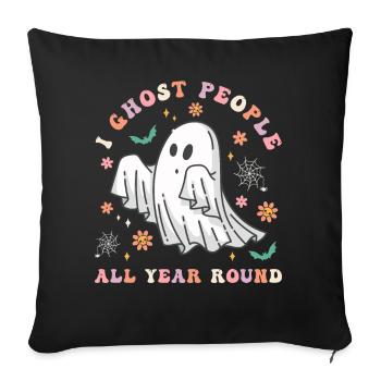 Halloween I Ghost People All Year Long - Sofa pillowcase 17,3'' x 17,3'' (45 x 45 cm) - black - Front