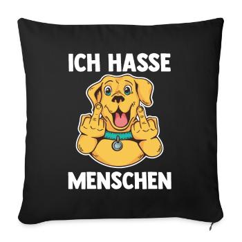 Ich Hasse Menschen Hund - Sofakissenbezug 45 x 45 cm - Schwarz - Vorne