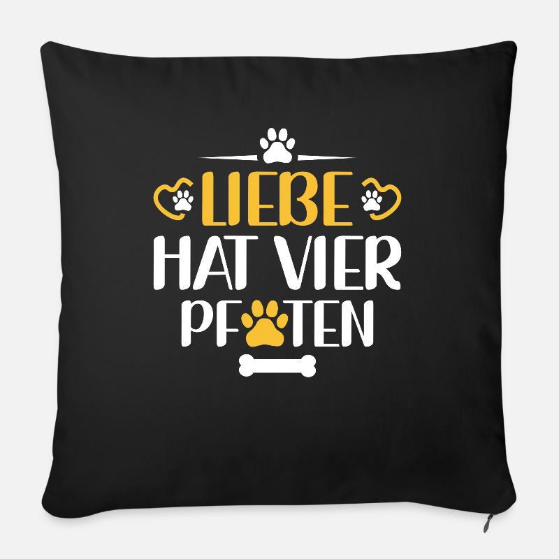 Liebe hat Vier Pfoten - Haustiere Hund Hunde Mama - Sofakissenbezug 45 x 45 cm - Schwarz
