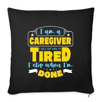 Caregiving I'm A Caregiver I Don't Stop Caretaker - Sofa pillowcase 17,3'' x 17,3'' (45 x 45 cm) - black - Front