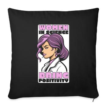 Women In Science Bring Positivity STEM Scientist - Sofa pillowcase 17,3'' x 17,3'' (45 x 45 cm) - black - Front