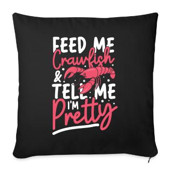 Feed Me Crawfish And Tell Me I'm Pretty - Sofakissenbezug 45 x 45 cm - Schwarz - Vorne