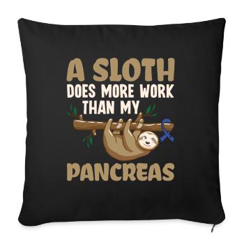Sloth Does More Than My Pancreas - Diabetes - Sofa pillowcase 17,3'' x 17,3'' (45 x 45 cm) - black - Front