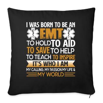 EMT I Was Born To Be An EMT - Sofa pillowcase 17,3'' x 17,3'' (45 x 45 cm) - black - Front