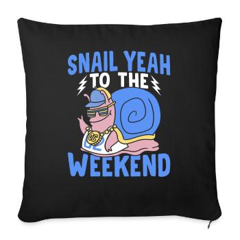 Snails Lovers Snail Yes to the weekend - Sofa pillowcase 17,3'' x 17,3'' (45 x 45 cm) - black - Front