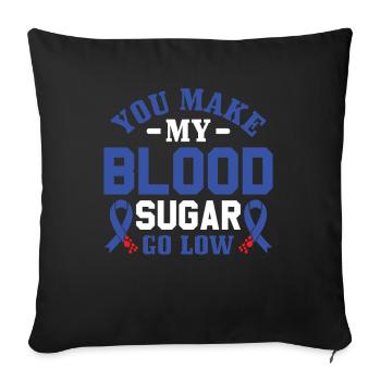 You Make My Blood Sugar Go Low - Diabetic Type 1 - Sofa pillowcase 17,3'' x 17,3'' (45 x 45 cm) - black - Front