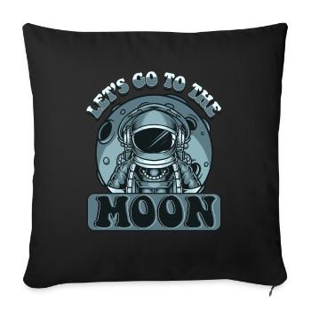 Let's Go To The Moon Taikonaut Cosmonaut Astronaut - Sofa pillowcase 17,3'' x 17,3'' (45 x 45 cm) - black - Front